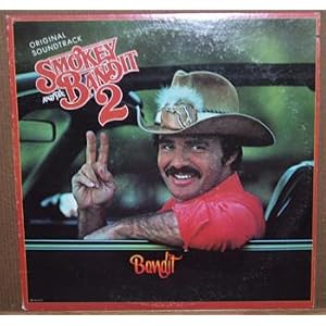 Smokey And The Bandit II by Burt Reynolds, Jerry Reed, Statler Brothers, Don Williams, and Roy Rogers & Sons of the Pioneers (Vinyl - 1980) - Soundtrack
