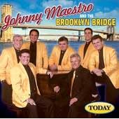 Today by Johnny Maestro & The Brooklyn Bridge