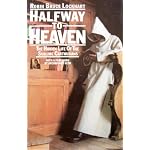 Halfway to Heaven: The Hidden Life of the Sublime Carthusians book cover