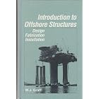 Introduction to Offshore Structures: Design, Fabrication, Installation. by William J. Graff