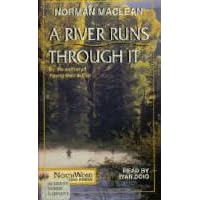 Norman Maclean Reading: A River Runs Through It (Excerpts) Young Men and Fire (Work in Progress)