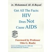 Get All The Facts: HIV does not cause AIDS