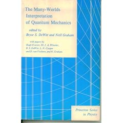 The many-worlds interpretation of quantum mechanics (Princeton series in physics)