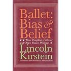 Click here to buy Ballet: Bias and Belief by  Lincoln Kirstein.