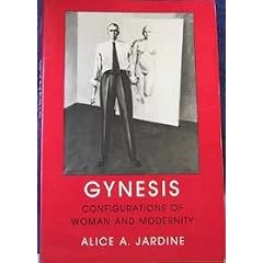 Gynesis: Configurations of Woman and Modernity