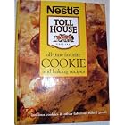 Nestle Tollhouse All-Time Favorite Cookie and Baking Recipes by  Nestle Tollhouse