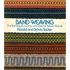 Band weaving;: The Techniques, Looms, and Uses for Woven Bands