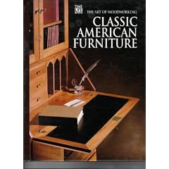 Classic American Furniture (Art of Woodworking)