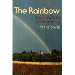 The Rainbow: From Myth to Mathematics (Princeton paperbacks)