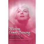 Wisdom Comes Dancing: Selected Writings of Ruth St. Denis on Dance, Spirituality, and the Body book cover