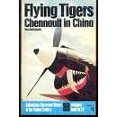Flying Tigers: Chennault in China by Ronald Heiferman