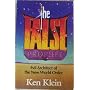The False Prophet: Evil Architect of the New World&hellip by Ken Klein