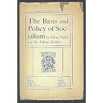 The Basis and Policy of Socialism, (The Fabian Socialist Series, No. 4, reprinted from Fabian tracts, revised) book cover