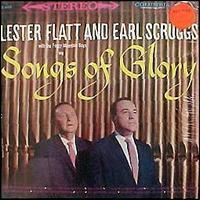 1960 Songs of Glory Vinyl LP Record by Lester Flatt, Earl Scruggs, and Flatt and Scruggs (Vinyl)