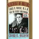 Merchant of Dreams: Louis B. Mayer, M.G.M., and the Secret Hollywood book cover