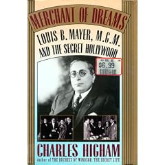 Merchant of Dreams: Louis B. Mayer, M.G.M., and the Secret Hollywood