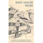 Inner Canyon Hiking: A Guide to the Abandoned Trails of Grand Canyon National Park and... by National Park Service