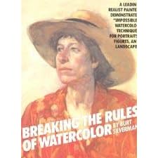 Breaking the Rules of Watercolor (Practical Art Books)