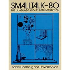 Smalltalk-80: The Language and its Implementation
