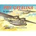 PBY Catalina in Action (Aircraft No. 62)