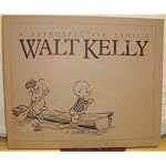 Walt Kelly: A Retrospective Exhibition to Celebrate the Seventy-fifth Anniversary of his Birth book cover