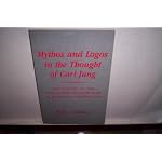Mythos and Logos in the Thought of Carl Jung: The Theory of the Collective Unconscious in Scientific Perceptive book cover