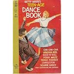 BETTY WHITE'S TEEN-AGE DANCE BOOK book cover