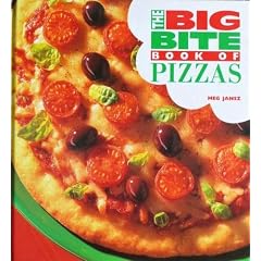 The Big Bite Book of Pizzas