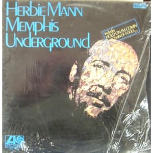 Memphis Underground by Herbie Mann (Vinyl - 1969) - Original recording