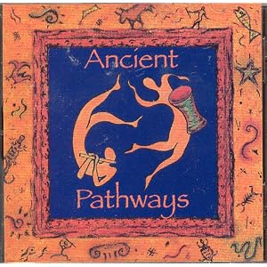 Ancient Pathways by Ancient Pathways, Kilgore, Bisharat, and Kalani (Audio CD - 1998)