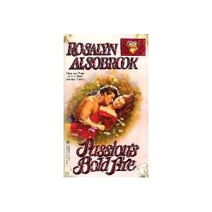 Passion's Bold Fire by Rosalyn Alsobrook