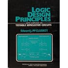 Logic Design Principles: With Emphasis on Testable Semicustom Circuits by Edward J. McCluskey