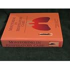 Monitoring in Respiratory Care by Robert M. Kacmarek, Dean Hess, and James K. Stoller