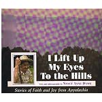 I Lift Up My Eyes to the Hills: Stories of Faith and Joy from Appalachia book cover