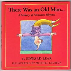 There Was an Old Man...: A Gallery of Nonsense Rhymes