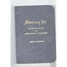 Missionary pal: Reference guide for missionaries and teachers by Thomas Keith Marston