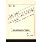 How to Make Money in Cake Decorating: Owning and Operating a Successful Business in Your... by  Del Carnes