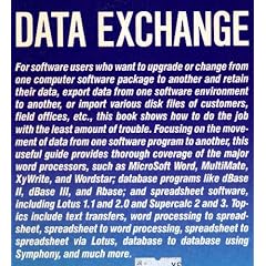 Data Exchange in the Pc/MS DOS: Word Processing, Spreadsheets, and Databases (Computing That Works)