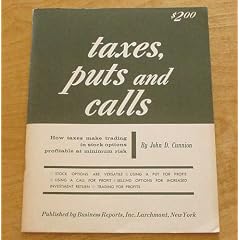 Taxes, puts and calls;: How taxes make trading in stock options profitable at minimum risk