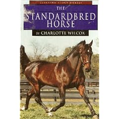 The Standard Bred Horse (Learning About Horses)