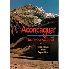 Anconcagua - The Stone Sentinel: Perspectives of an Expedition