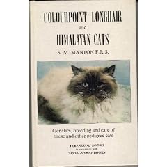 Colourpoint longhair and Himalayan cats: Genetics, breeding and care of these and other pedigree cats