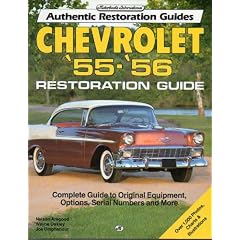 Chevrolet '55-'56 Restoration Guide (Authentic Restoration Guides)