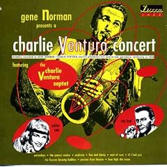 Charlie Ventura in Concert Featuring the Charlie Ventura Septet