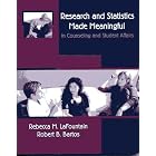 Research and Statistics Made Meaningful in Counseling and Student Affairs (with InfoTrac ) by Rebecca M. LaFountain and Robert B. Bartos