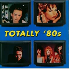 Razor and Tie Music Presents Totally 80s by Buster Pointdexter, Billy Ocean, The Bangles A-HA, Robert Palmer, Culture Club, The pointer sisters Men at work, Wang Chung, Katrina and the waves, Rick Springfield Tone Loc, The Escape Club, Belinda Carlisle, Donna Summer Glen Frey, and Kajagoogoo, John Waite, Marvin Gaye Naked Eyes
