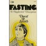 Click here to buy Fasting: A Neglected Discipline by David Rushworth Smith.