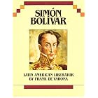 Simon Bolivar: Latin American Liberator by  Frank De Varona