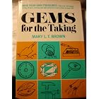 Gems for the Taking; Mine Your Own Treasure by  Mary Loretta Brown