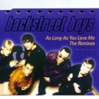 As Long as You Love Me by Backstreet Boys